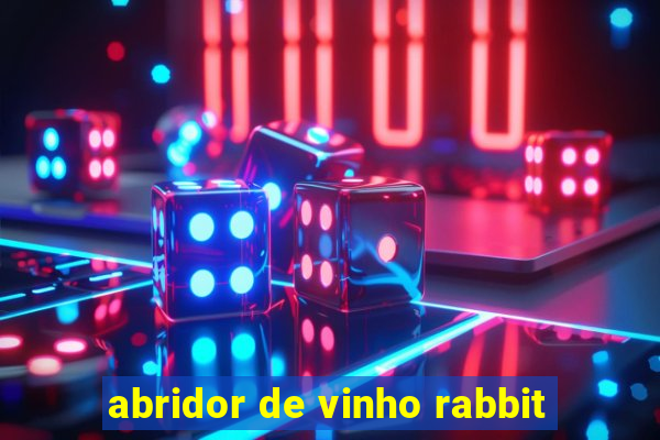 abridor de vinho rabbit